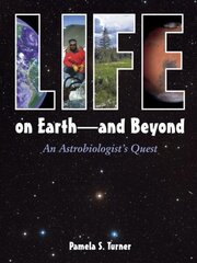 Life on Earth - and Beyond: An Astrobiologist's Quest hinta ja tiedot | Nuortenkirjat | hobbyhall.fi