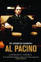 Al Pacino: The Authorized Biography hinta ja tiedot | Elämäkerrat ja muistelmat | hobbyhall.fi