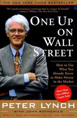 One Up On Wall Street: How To Use What You Already Know To Make Money In The Market hinta ja tiedot | Talouskirjat | hobbyhall.fi