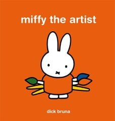 Miffy the Artist hinta ja tiedot | Vauvakirjat | hobbyhall.fi