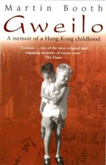 Gweilo: Memories Of A Hong Kong Childhood hinta ja tiedot | Elämäkerrat ja muistelmat | hobbyhall.fi