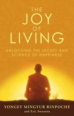 Joy of Living: Unlocking the Secret and Science of Happiness hinta ja tiedot | Hengelliset kirjat ja teologia | hobbyhall.fi