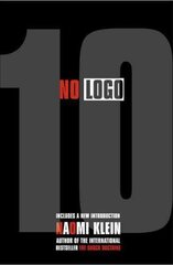 No Logo 10th Anniversary edition hinta ja tiedot | Yhteiskunnalliset kirjat | hobbyhall.fi