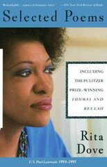 Selected Poems of Rita Dove hinta ja tiedot | Runokirjat | hobbyhall.fi