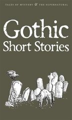 Gothic Short Stories hinta ja tiedot | Fantasia- ja scifi-kirjallisuus | hobbyhall.fi