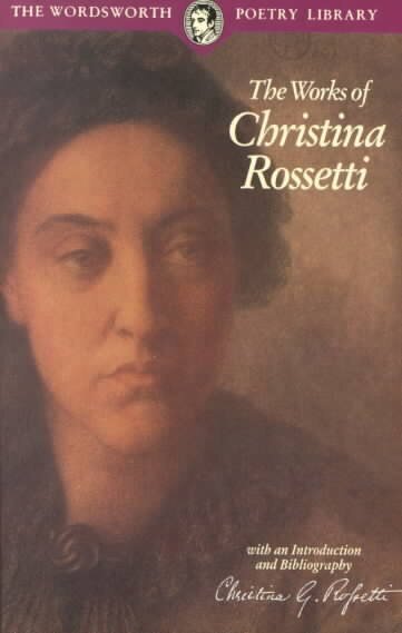 Selected Poems of Christina Rossetti Re-issue hinta ja tiedot | Historiakirjat | hobbyhall.fi