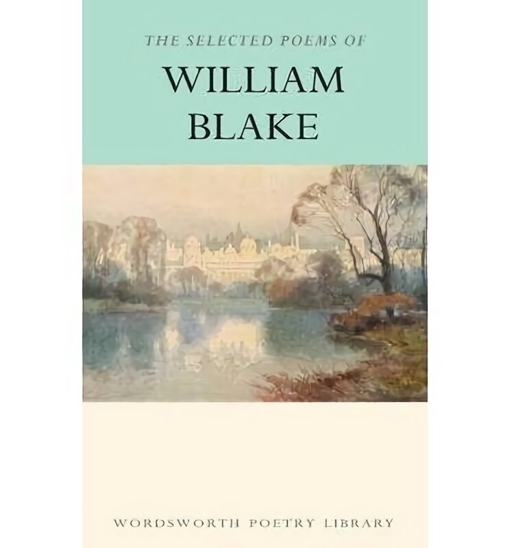 Selected Poems of William Blake New edition hinta ja tiedot | Runokirjat | hobbyhall.fi