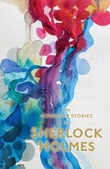 Sherlock Holmes: The Complete Stories New edition hinta ja tiedot | Fantasia- ja scifi-kirjallisuus | hobbyhall.fi