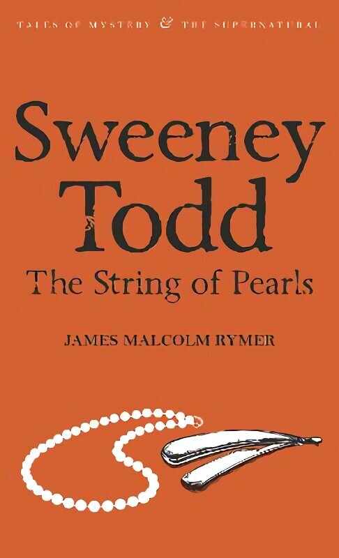 Sweeney Todd: The String of Pearls New introduction and revised text hinta ja tiedot | Fantasia- ja scifi-kirjallisuus | hobbyhall.fi