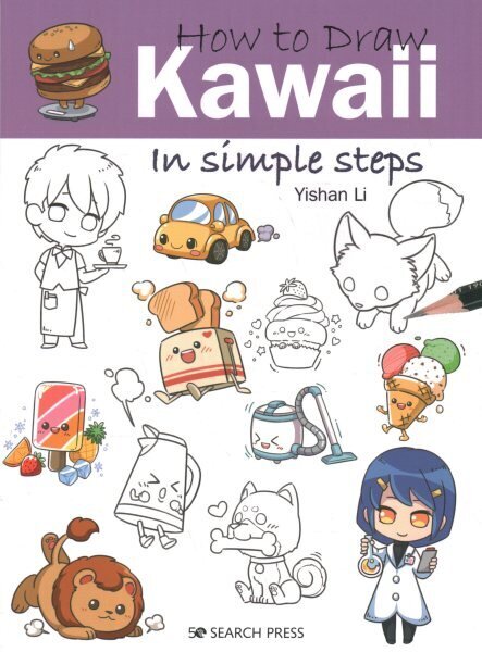 How to Draw: Kawaii: In Simple Steps hinta ja tiedot | Terveys- ja ravitsemuskirjat | hobbyhall.fi