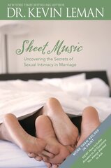 Sheet Music: Uncovering the Secrets of Sexual Intimacy in Marriage: Uncovering the Secrets of Sexual Intimacy in Marriage hinta ja tiedot | Elämäntaitokirjat | hobbyhall.fi