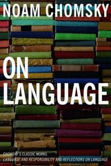 On Language: Chomsky's Classic Works Language and Responsibility and hinta ja tiedot | Vieraiden kielten oppimateriaalit | hobbyhall.fi