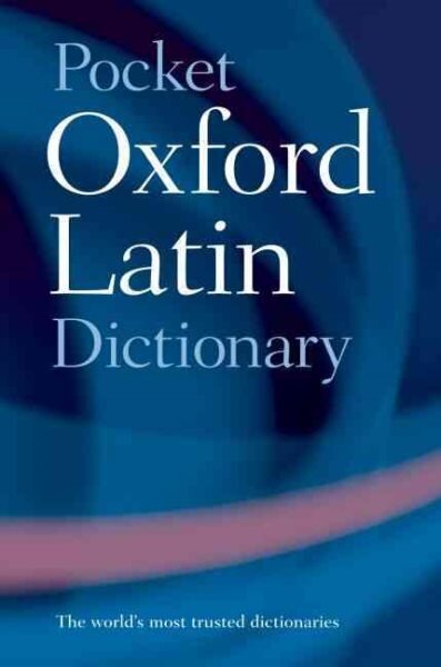 Pocket Oxford Latin Dictionary 3rd Revised edition hinta ja tiedot | Vieraiden kielten oppimateriaalit | hobbyhall.fi