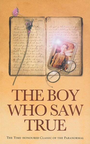 Boy Who Saw True: The Time-Honoured Classic of the Paranormal hinta ja tiedot | Elämäntaitokirjat | hobbyhall.fi