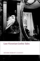 Late Victorian Gothic Tales hinta ja tiedot | Fantasia- ja scifi-kirjallisuus | hobbyhall.fi