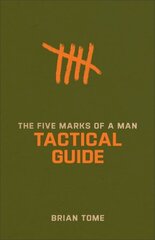 Five Marks of a Man Tactical Guide hinta ja tiedot | Hengelliset kirjat ja teologia | hobbyhall.fi