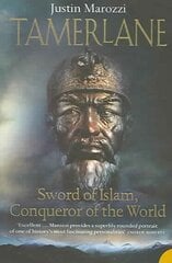 Tamerlane: Sword of Islam, Conqueror of the World hinta ja tiedot | Historiakirjat | hobbyhall.fi