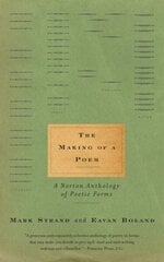 Making of a Poem: A Norton Anthology of Poetic Forms hinta ja tiedot | Historiakirjat | hobbyhall.fi