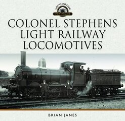 Colonel Stephens Light Railway Locomotives hinta ja tiedot | Matkakirjat ja matkaoppaat | hobbyhall.fi