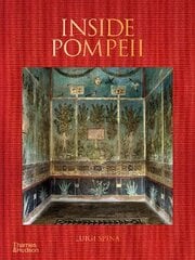 Inside Pompeii A Financial Times Best Book of 2023 hinta ja tiedot | Valokuvakirjat | hobbyhall.fi