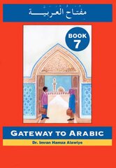 Gateway to Arabic: Book 7 hinta ja tiedot | Vieraiden kielten oppimateriaalit | hobbyhall.fi