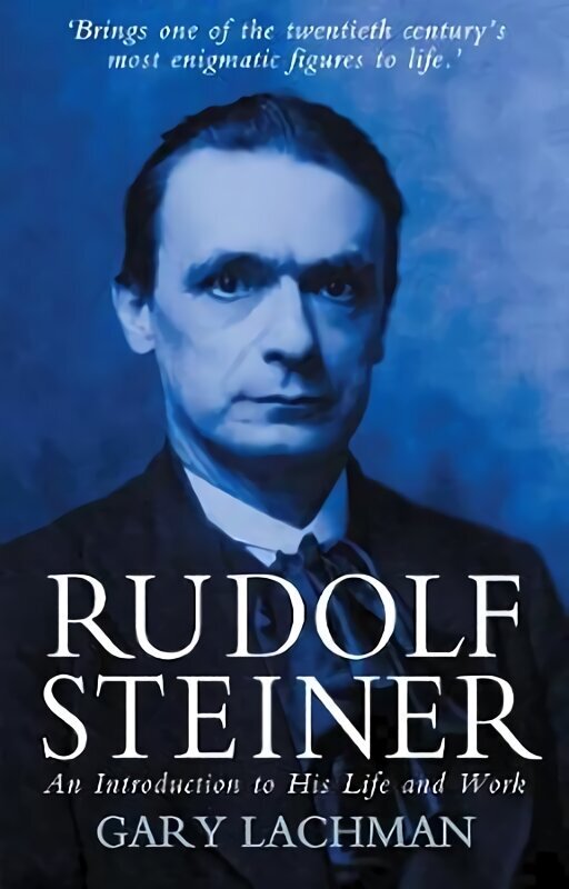 Rudolf Steiner: An Introduction to His Life and Work hinta ja tiedot | Elämäkerrat ja muistelmat | hobbyhall.fi