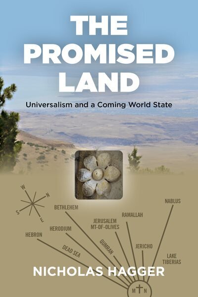 Promised Land, The: Universalism and a Coming World State hinta ja tiedot | Historiakirjat | hobbyhall.fi