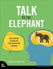 Talk to the Elephant: Design Learning for Behavior Change hinta ja tiedot | Yhteiskunnalliset kirjat | hobbyhall.fi