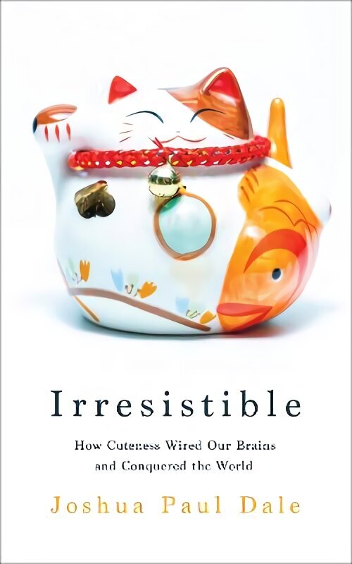 Irresistible: How Cuteness Wired our Brains and Conquered the World Main hinta ja tiedot | Historiakirjat | hobbyhall.fi