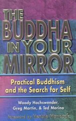 Buddha in Your Mirror: Practical Buddhism and the Search for Self hinta ja tiedot | Hengelliset kirjat ja teologia | hobbyhall.fi