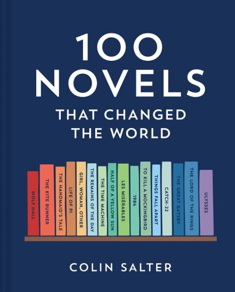 100 Novels That Changed the World hinta ja tiedot | Fantasia- ja scifi-kirjallisuus | hobbyhall.fi