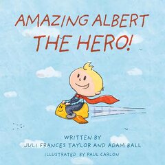 Amazing Albert The Hero! hinta ja tiedot | Vauvakirjat | hobbyhall.fi