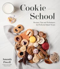 Cookie School: Recipes, Tips and Techniques for Perfectly Baked Treats hinta ja tiedot | Keittokirjat | hobbyhall.fi