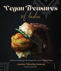 Vegan Treasures of India: 60 Home-Style Recipes that Capture the Country's Favorite Flavors hinta ja tiedot | Keittokirjat | hobbyhall.fi