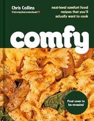 Comfy: Next-level comfort food youll actually want to cook hinta ja tiedot | Keittokirjat | hobbyhall.fi