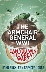 Armchair General World War One: Can You Win The Great War? hinta ja tiedot | Historiakirjat | hobbyhall.fi