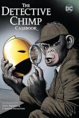 Detective Chimp Casebook: TR - Trade Paperback hinta ja tiedot | Fantasia- ja scifi-kirjallisuus | hobbyhall.fi