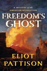 Freedom's Ghost: A Mystery of the American Revolution hinta ja tiedot | Fantasia- ja scifi-kirjallisuus | hobbyhall.fi