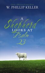 Shepherd Looks at Psalm 23: Discovering God's Love for You hinta ja tiedot | Hengelliset kirjat ja teologia | hobbyhall.fi