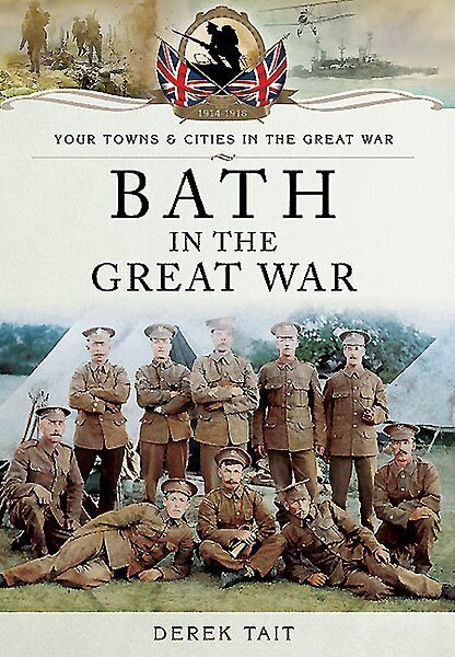 Bath in the Great War hinta ja tiedot | Historiakirjat | hobbyhall.fi