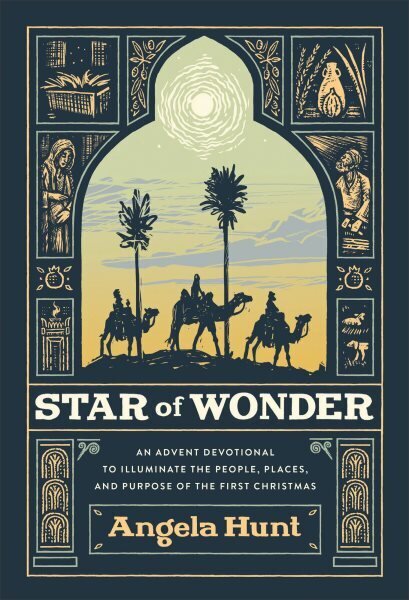 Star of Wonder An Advent Devotional to Illuminate the People, Places, and Purpose of the First Christmas hinta ja tiedot | Hengelliset kirjat ja teologia | hobbyhall.fi