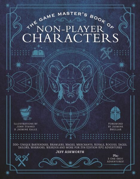 Game Master's Book of Non-Player Characters: 500plus unique villains, heroes, helpers, sages, shopkeepers, bartenders and more for 5th edition RPG adventures hinta ja tiedot | Terveys- ja ravitsemuskirjat | hobbyhall.fi