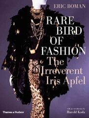 Rare Bird of Fashion: The Irreverent Iris Apfel hinta ja tiedot | Taidekirjat | hobbyhall.fi