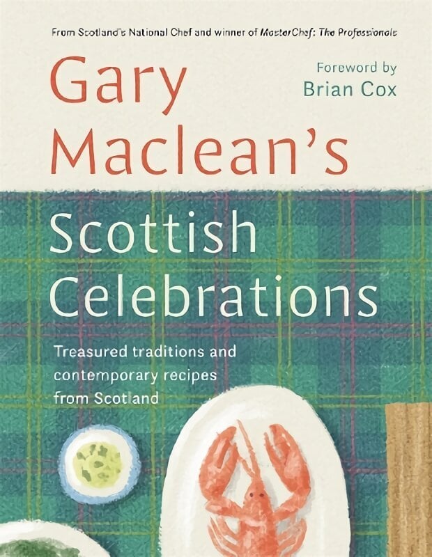 Scottish Celebrations: Treasured traditions and contemporary recipes from Scotland hinta ja tiedot | Keittokirjat | hobbyhall.fi