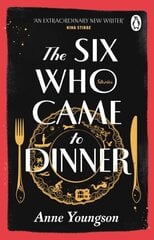 Six Who Came to Dinner: Stories by Costa Award Shortlisted author of MEET ME AT THE MUSEUM hinta ja tiedot | Fantasia- ja scifi-kirjallisuus | hobbyhall.fi