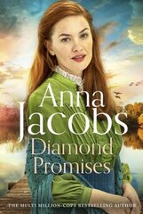 Diamond Promises: Book 3 in a brand new series by beloved author Anna Jacobs hinta ja tiedot | Fantasia- ja scifi-kirjallisuus | hobbyhall.fi