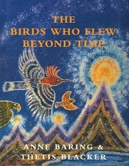 Birds Who Flew Beyond Time New edition hinta ja tiedot | Fantasia- ja scifi-kirjallisuus | hobbyhall.fi