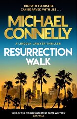 Resurrection Walk: The Brand New Blockbuster Lincoln Lawyer Thriller hinta ja tiedot | Fantasia- ja scifi-kirjallisuus | hobbyhall.fi