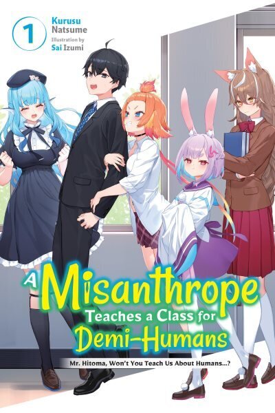 Misanthrope Teaches a Class for Demi-Humans, Vol. 1 hinta ja tiedot | Fantasia- ja scifi-kirjallisuus | hobbyhall.fi