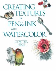 Creating Textures in Pen & Ink with Watercolor hinta ja tiedot | Taidekirjat | hobbyhall.fi